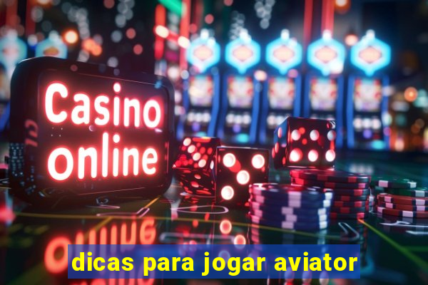 dicas para jogar aviator